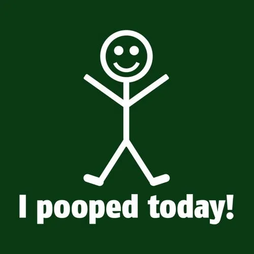 I Pooped Today